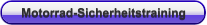Motorrad-Sicherheitstraining