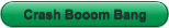 Crash Booom Bang