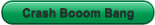 Crash Booom Bang